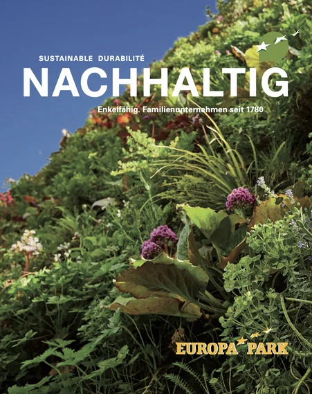 Sustainability report Cover of the sustainability report ‘Nachhaltig. Enkelfähig. Familienunternehmen seit 1780’ (Sustainable. For the next generation. Family company since 1780) by the Europa-Park Resort.